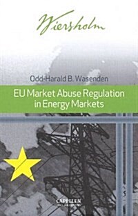 EU Market Abuse Regulation in Energy Markets (Hardcover)