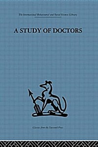 A Study of Doctors : Mutual Selection and the Evaluation of Results in a Training Programme for Family Doctors (Paperback)