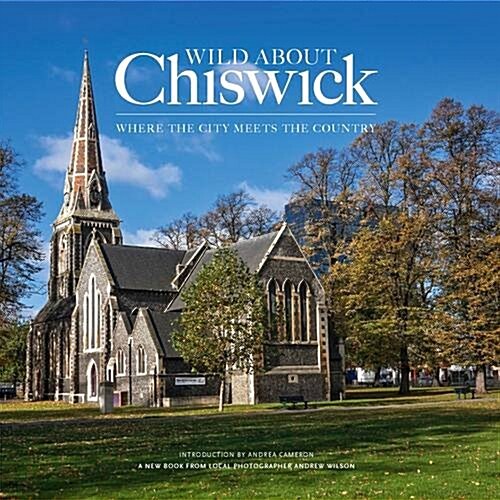 Wild About Chiswick (Hardcover)