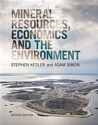 Mineral Resources, Economics and the Environment (Hardcover, 2 Revised edition)