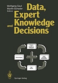 Data, Expert Knowledge and Decisions: An Interdisciplinary Approach with Emphasis on Marketing Applications (Hardcover)