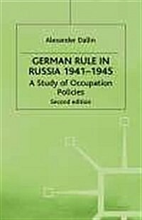 German Rule in Russia, 1941-1945 (Hardcover, 2 Revised edition)