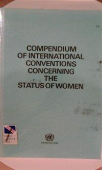 Compendium of international conventions concerning the status of women