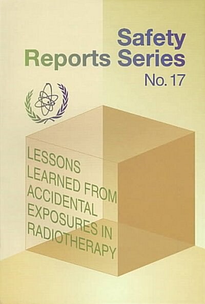 Lessons Learned from Accidental Exposures in Radiotherapy (Paperback, illustrated ed)