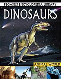 Dinosaurs : Pegasus Encyclopedia Library (Paperback)