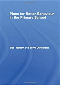 Plans for Better Behaviour in the Primary School (Paperback)
