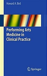Performing Arts Medicine in Clinical Practice (Paperback)