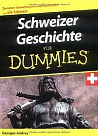 Schweizer Geschichte Fur Dummies (Paperback)
