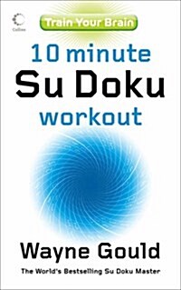 Train Your Brain : 10-minute Su Doku Workout (Paperback)