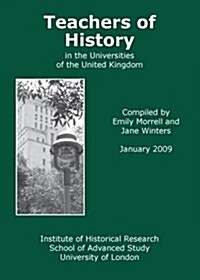 Teachers of History in the Universities of the United Kingdom, 2009 (Paperback)