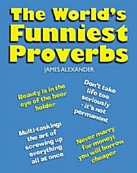 The Worlds Funniest Proverbs (Hardcover)