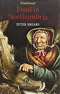 Traditional Food in Northumbria (Hardcover)