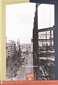 Constructing and Resisting Modernity (Paperback, UK)