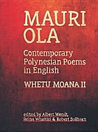 Mauri Ola : Contemporary Polynesian Poems in English (Paperback)