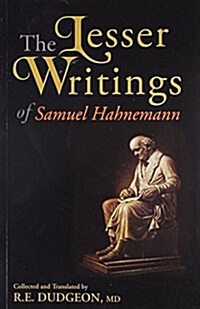 Lesser Writings of Samuel Hahnemann (Hardcover)