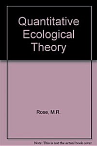 QUANTITATIVE ECOLOGICAL THEORY (Hardcover)