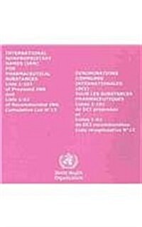 International Nonproprietary Names (inn) for Pharmaceutical Substances : Lists 1-101 of Proposed Inn and Lists 1-62 of Recommended Inn. Cumulative Lis (CD-ROM)