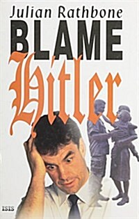 Blame Hitler (Hardcover, Large print ed)