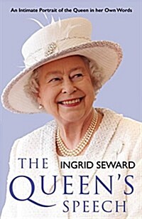The Queens Speech : An Intimate Portrait of the Queen in Her Own Words (Paperback, Export)