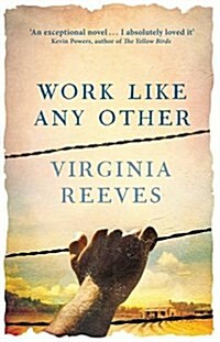 Work Like Any Other : Longlisted for the Man Booker Prize 2016 (Hardcover)