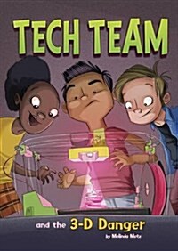 Tech Team and the 3-D Danger (Paperback)
