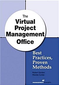 The Virtual Project Management Office: Best Practices, Proven Methods (Paperback)