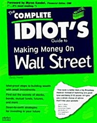 THE COMPLETE IDIOTS GUIDE TO MAKING MONEY ON WALL STREET (Paperback)