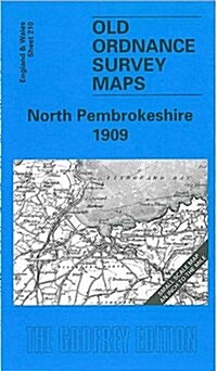 North Pembrokeshire 1909 : One Inch Map 210 (Sheet Map, folded, Facsimile of 1909 ed)