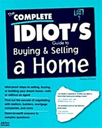 THE COMPLETE IDIOTS GUIDE TO BUYING AND SELLING A HOME (Paperback)