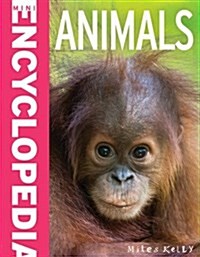 Mini Encyclodedia - Animals: A Fantastic Resource for School Projects and Homework at Lat (Paperback)