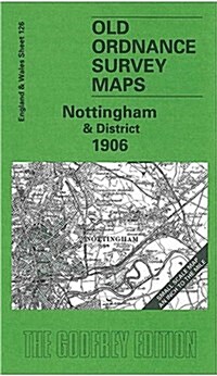 Nottingham and District 1906 : One Inch Map 126 (Sheet Map, folded, Facsimile of 1906 ed)