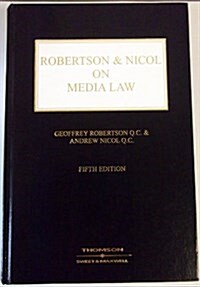 Robertson and Nicol on Media Law (Hardcover, 5 Rev ed)