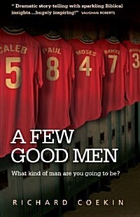 A Few Good Men: Inspiring Biblical Heroes for Todays Christian Men (Paperback)