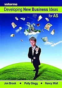 Developing New Business Ideas for AS Level (Paperback)