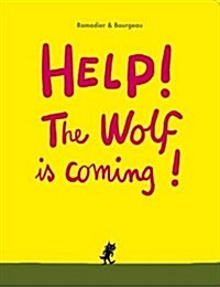 Help! the Wolf Is Coming! (Board Books)
