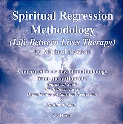 Spiritual Regression Methodology CD Set : Life Between Lives Therapy (CD-Audio)