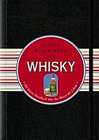 Das Little Black Book vom Whisky : Das Kleine Handbuch Uber das Wasser des Lebens (Hardcover)