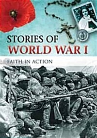 Stories of World War I : Faith in Action (Paperback)