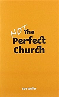 Not the Perfect Church (Paperback)