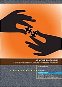 At Your Fingertips : A Guide to Successful Online Business Networking (Paperback)