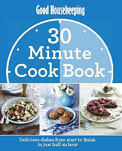 Good Housekeeping 30 Minute Cook Book WIGIG for TRADE (Hardcover)