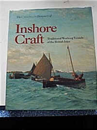 Inshore Craft : Traditional Working Vessels of the British Isles (Hardcover)