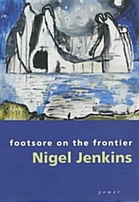 Footsore on the Frontier - Selected Essays and Articles (Paperback)