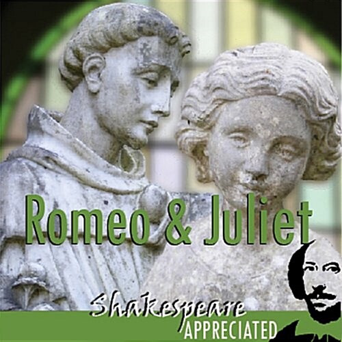 Romeo and Juliet : Shakespeare Appreciated (CD-Audio)