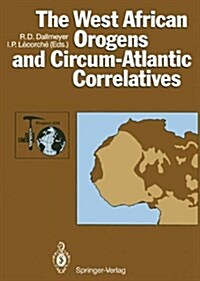 The West African Orogens and Circum-Atlantic Correlatives (Hardcover)
