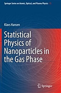 Statistical Physics of Nanoparticles in the Gas Phase (Paperback)