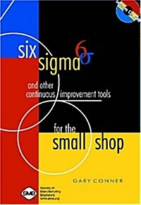 Six Sigma and Other Continuous Improvement Tools for the Small Shop (Paperback)