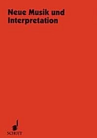 NEUE MUSIK UND INTERPRETATION (Paperback)