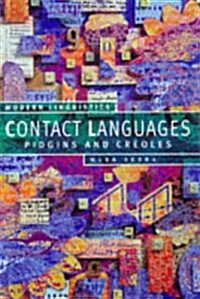 Contact Languages : Pidgins and Creoles (Paperback)