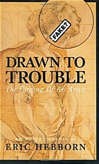Drawn to Trouble : The Forging of an Artist (Hardcover)